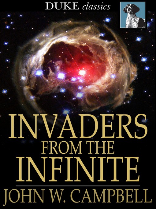 Title details for Invaders from the Infinite by John W. Campbell - Available